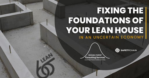 Landing Page Header - Fixing the Foundations of Your Lean House in an Uncertain Economy