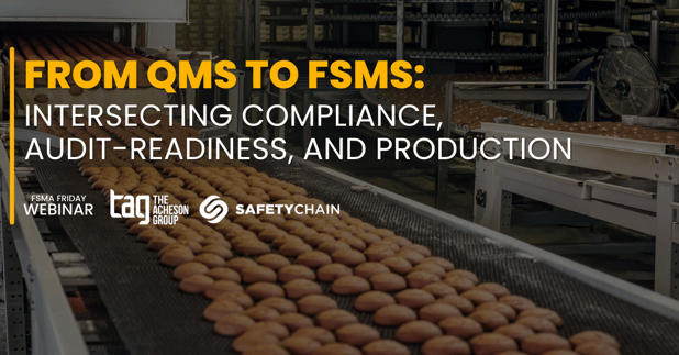 Page Header - From QMS to FSMS Intersecting Compliance, Audit-Readiness, and Production-1