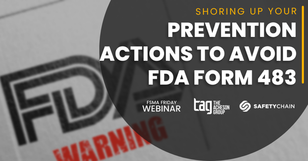 Shoring Up Your Prevention Actions to Avoid FDA Form 483